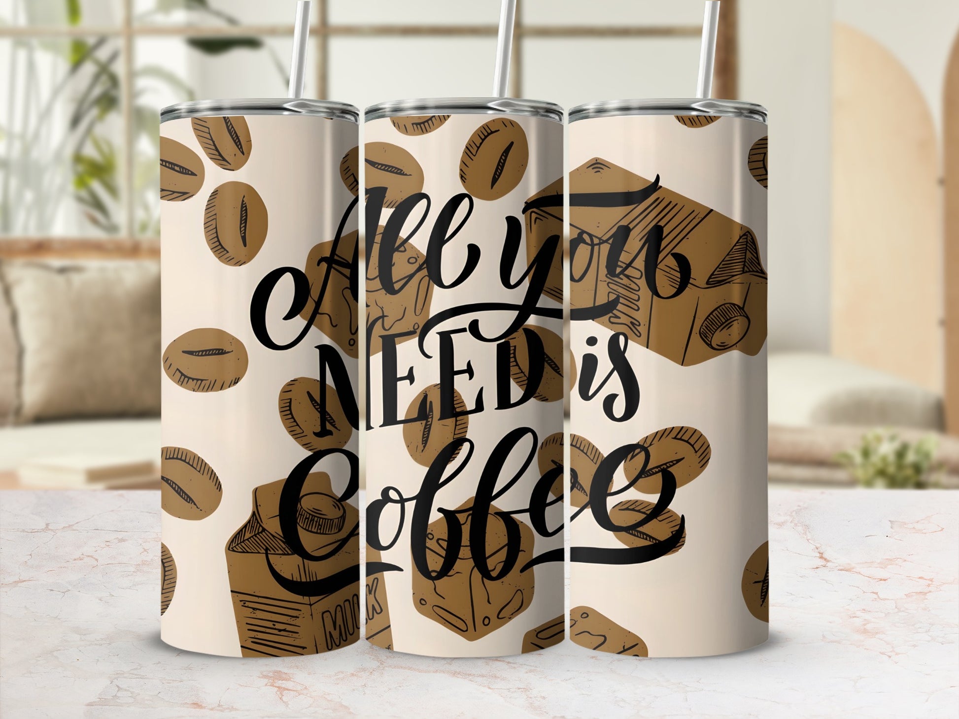 All You Need is Coffee Design Tumbler for Coffee Lovers