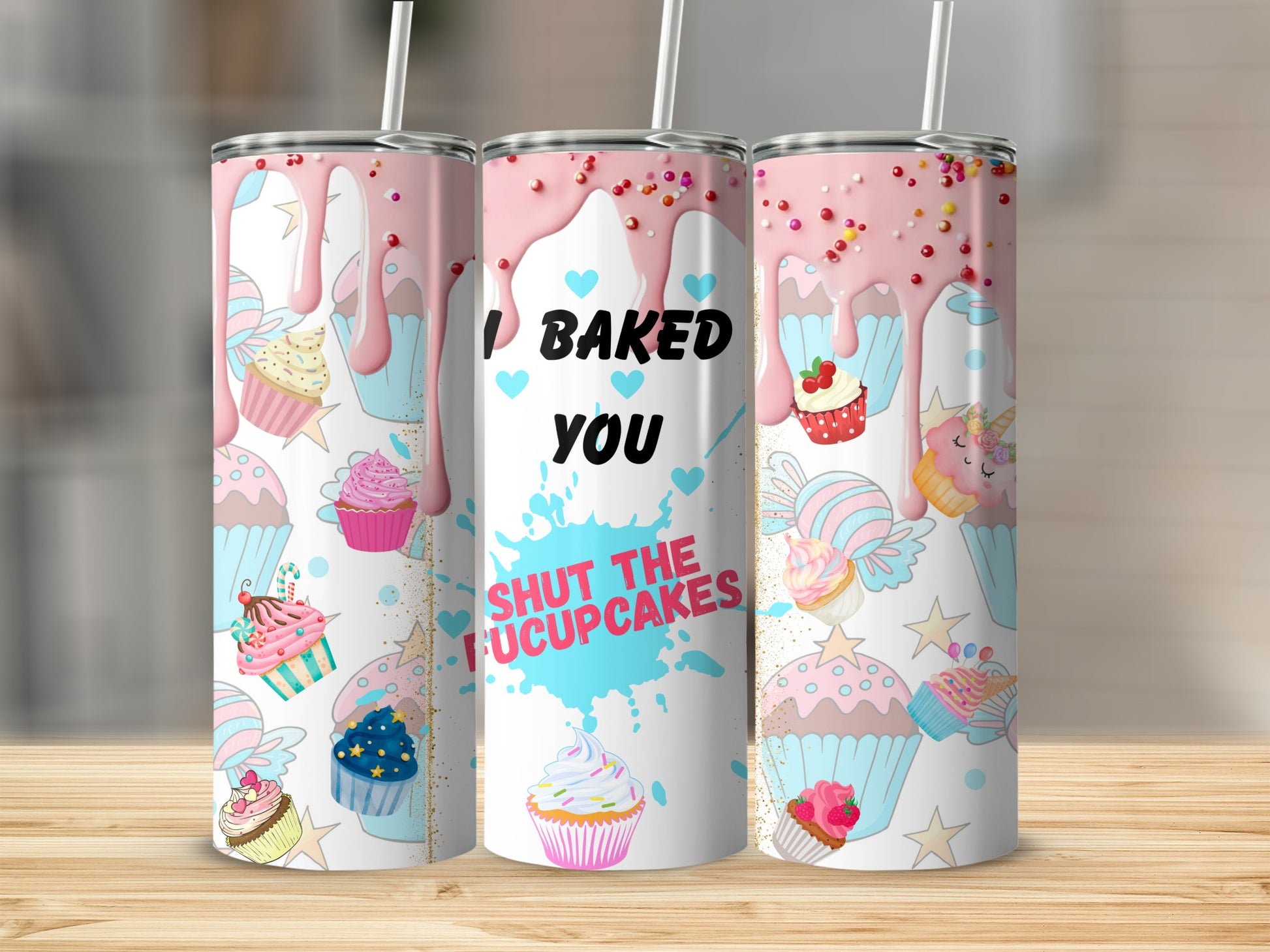 I Baked You Shut The Fucupcakes Insulated Tumbler
