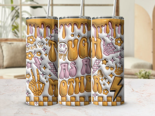 Tough as a Mother tumbler with pink and yellow retro designs.