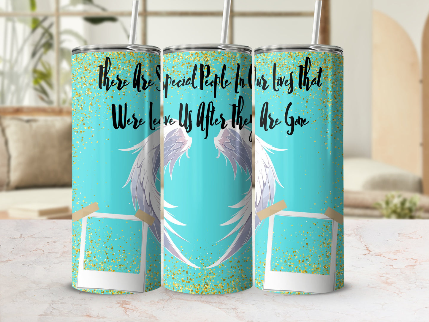 Tumbler with angel wings, gold glitter, and text "There are special people in our lives that were left us after they are gone."