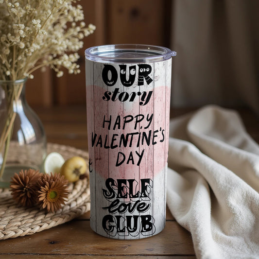 Valentine's Day Self Love Club Tumblers