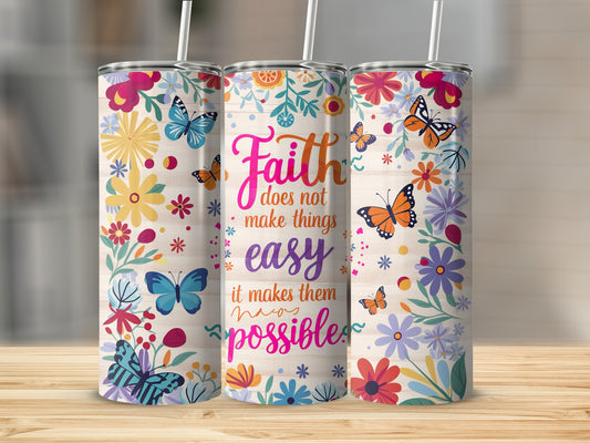 Faith makes possible floral butterfly tumbler product type