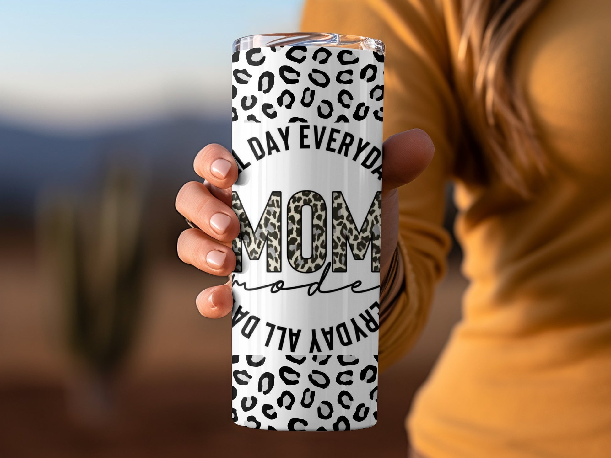 All Day Everyday Mom Mode Tumbler Cup