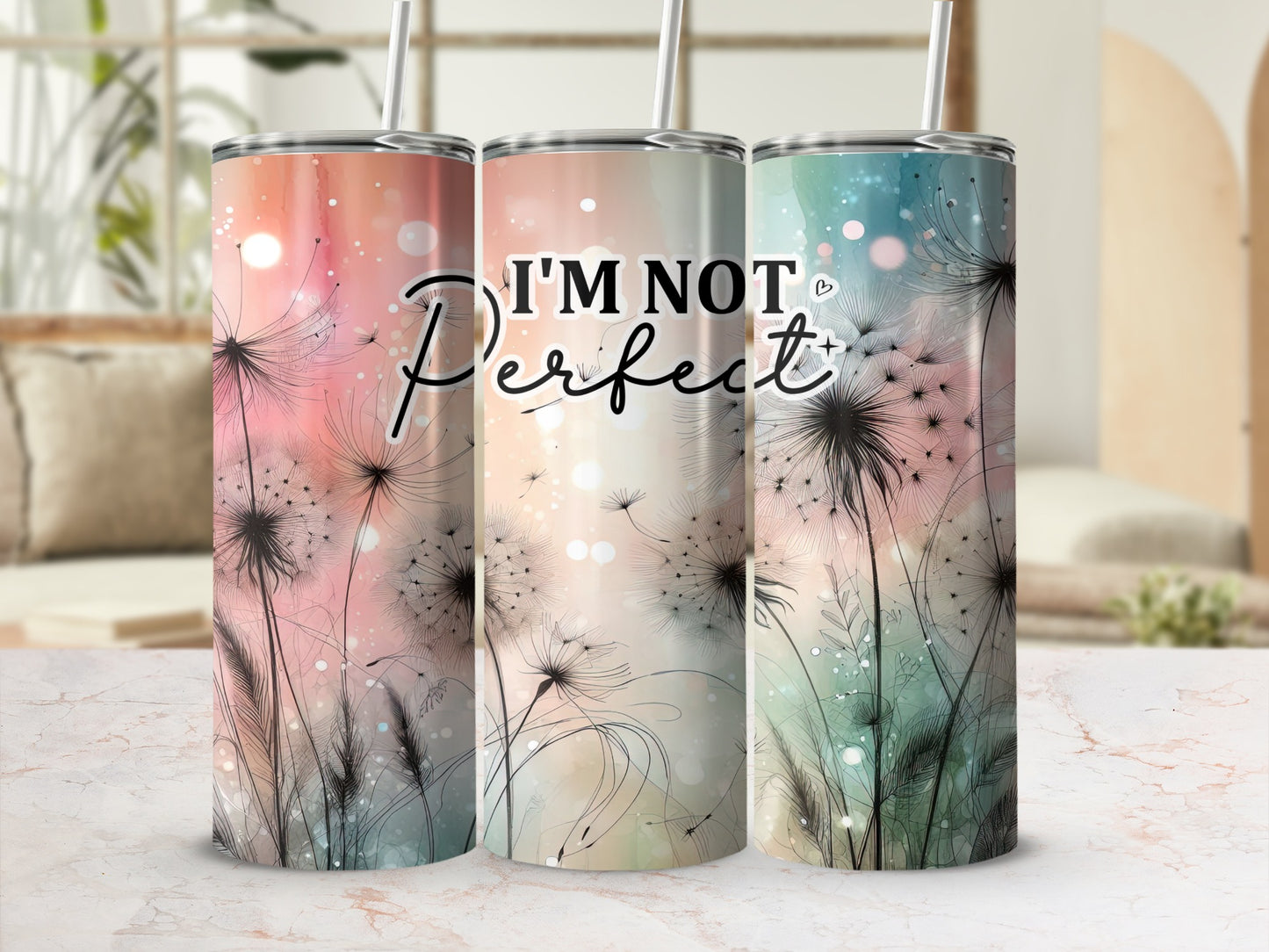 I'm Not Perfect Dandelion Design Tumbler 20oz