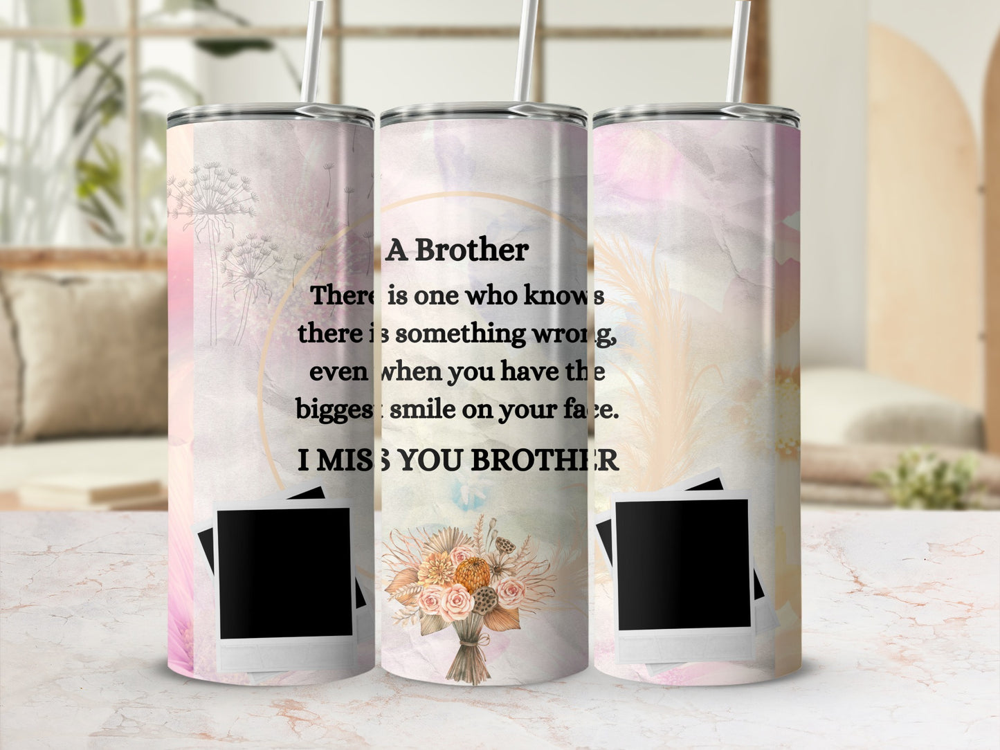 Tumbler with "A Brother there is one who knows there is something wrong" text.