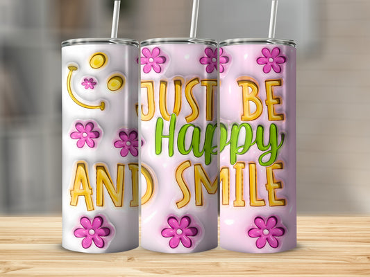 JUST BE HAPPY AND SMILE Pink Flower Smiley Tumbler product type