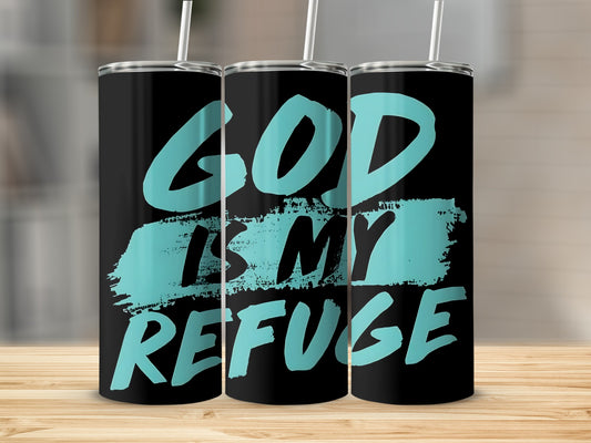God Is My Refuge Custom Printed Tumbler Cup