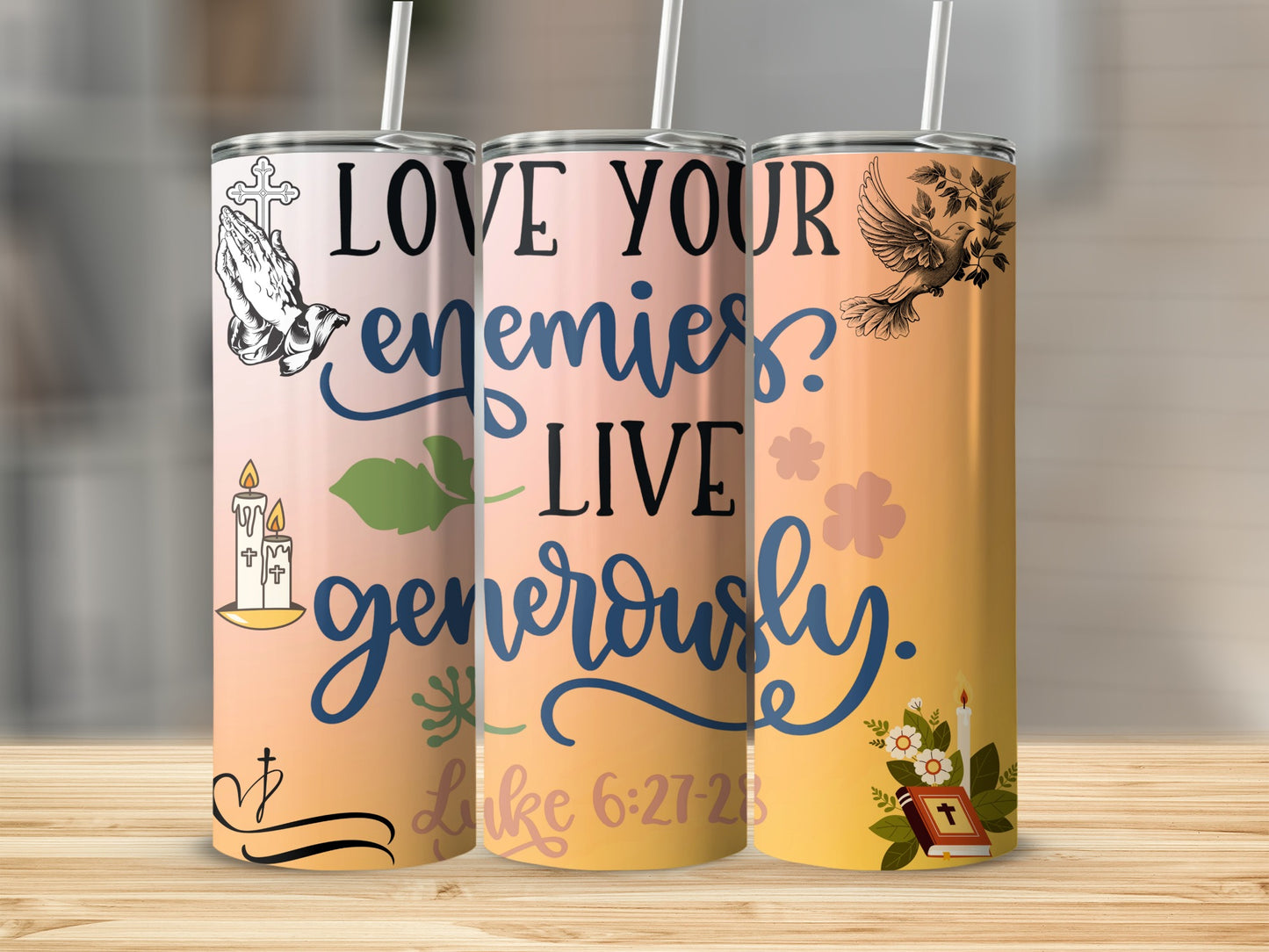 Love Your Enemies Live Generously Luke 6 27 28 cup