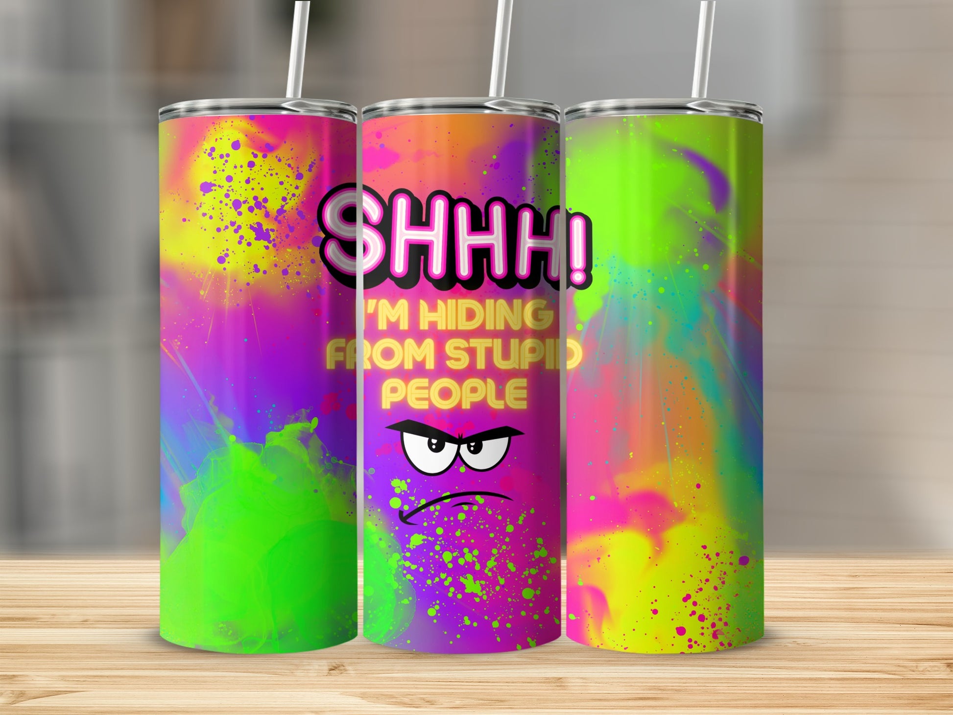 Shhh Hiding From Stupid People Neon Splatter product type