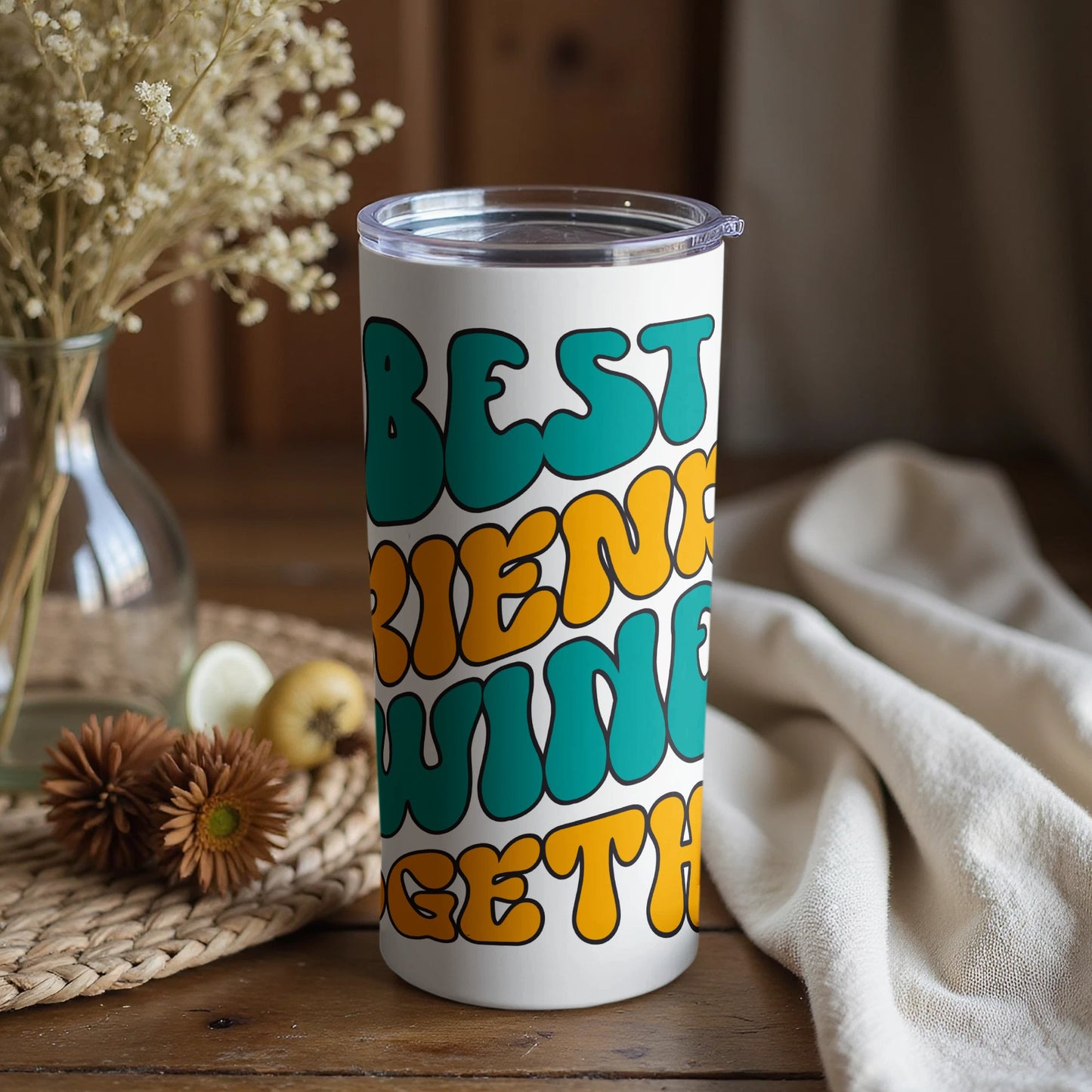 Best Friends Wine Together Colorful Quote Tumbler