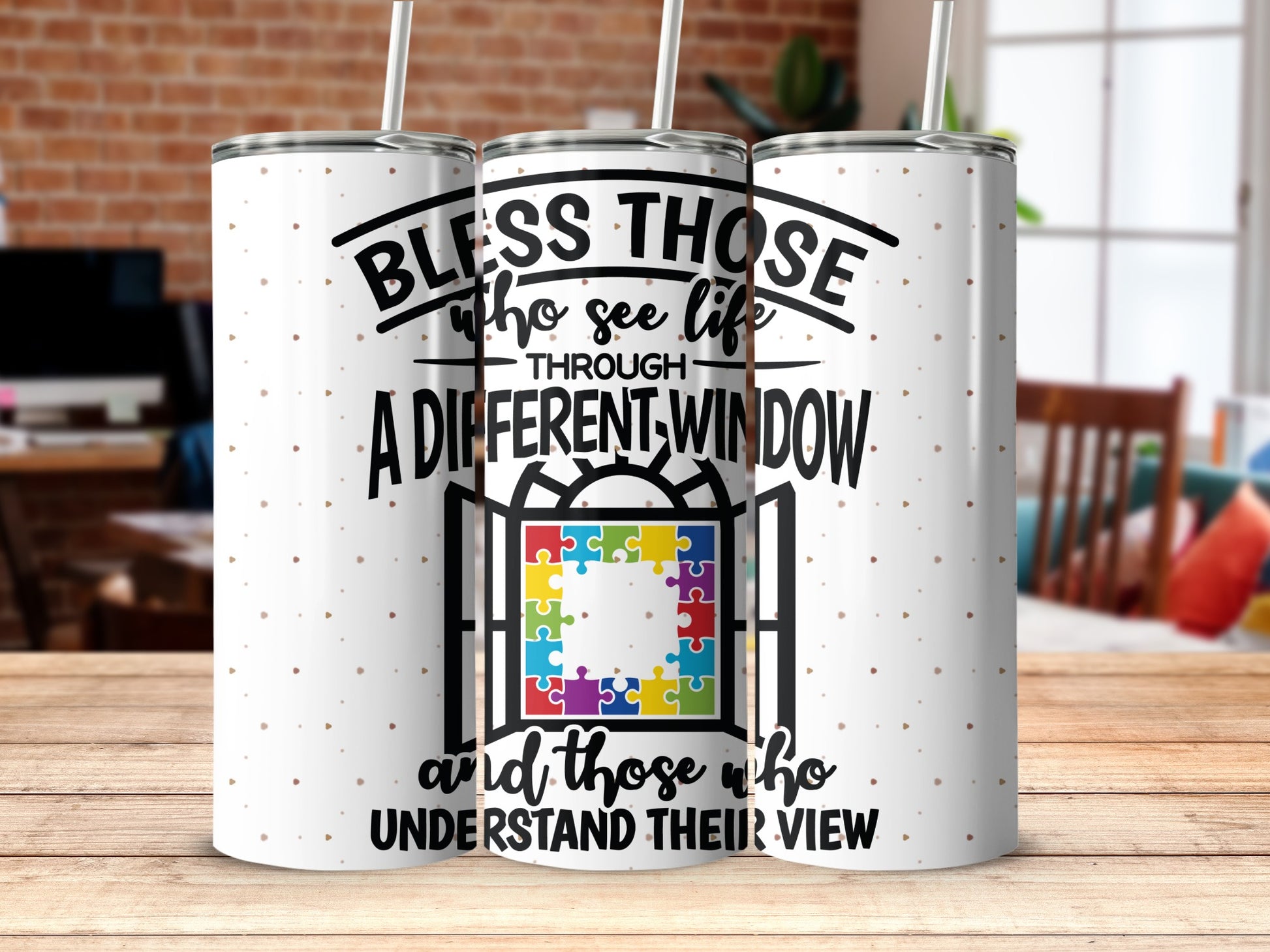 Bless Those Who See Life Through A Different Window Tumbler