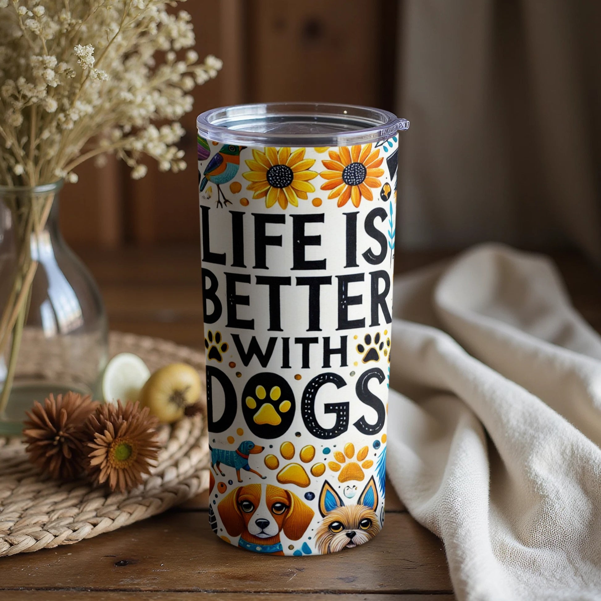 Life Is Better With Dogs Travel Tumbler