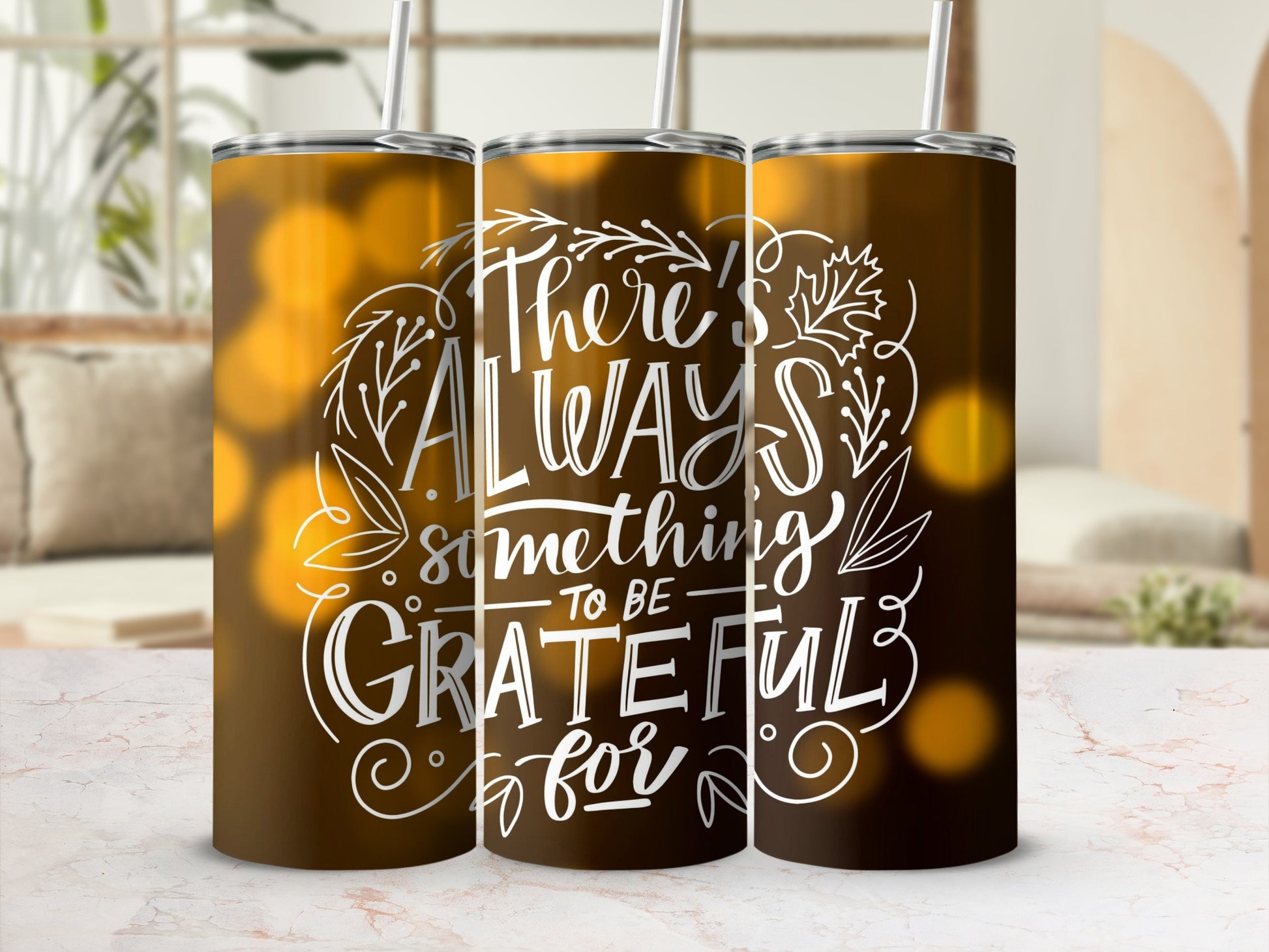 There's Always Something To Be Grateful For tumbler