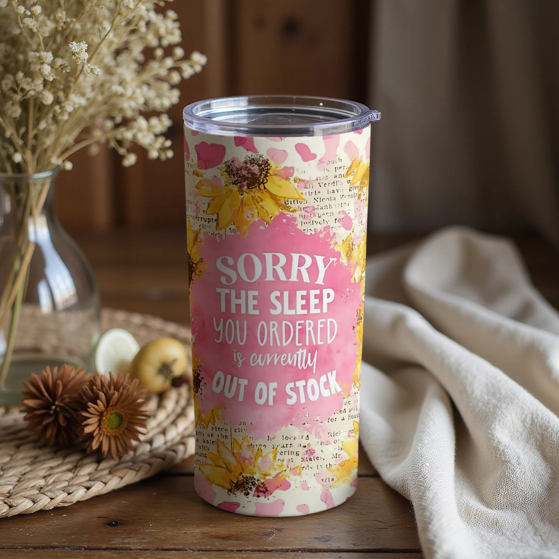 Sorry The Sleep You Ordered Is Currently Out of Stock Tumbler