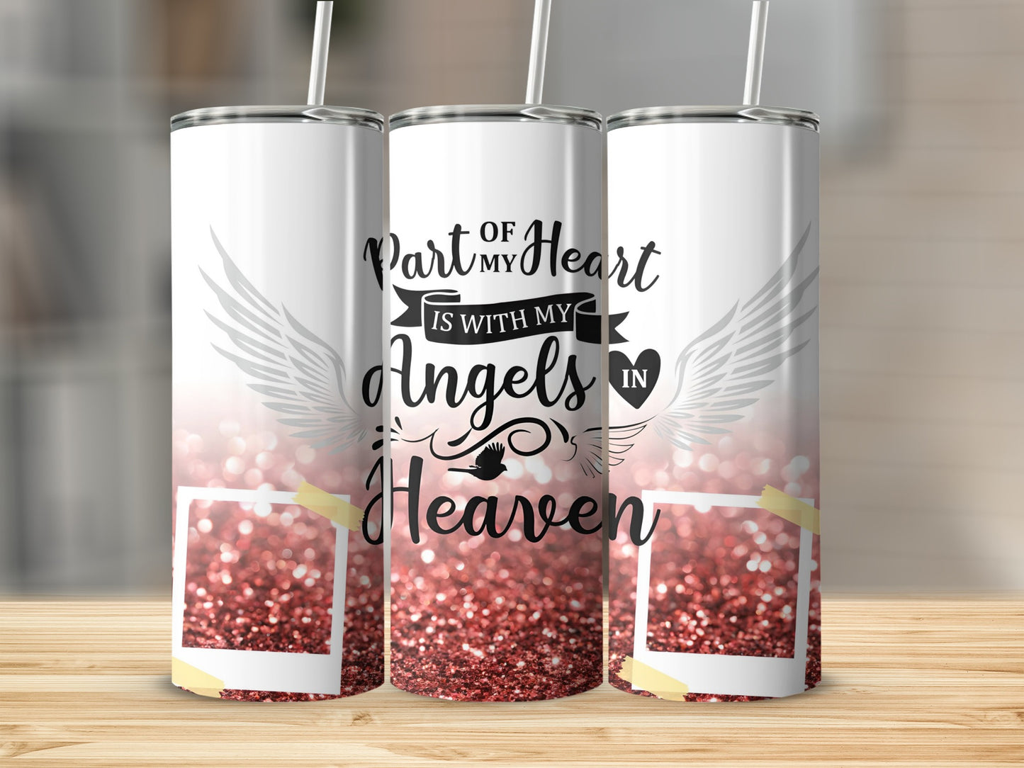 Tumblers with "Part of my heart is with my Angels in Heaven" text.