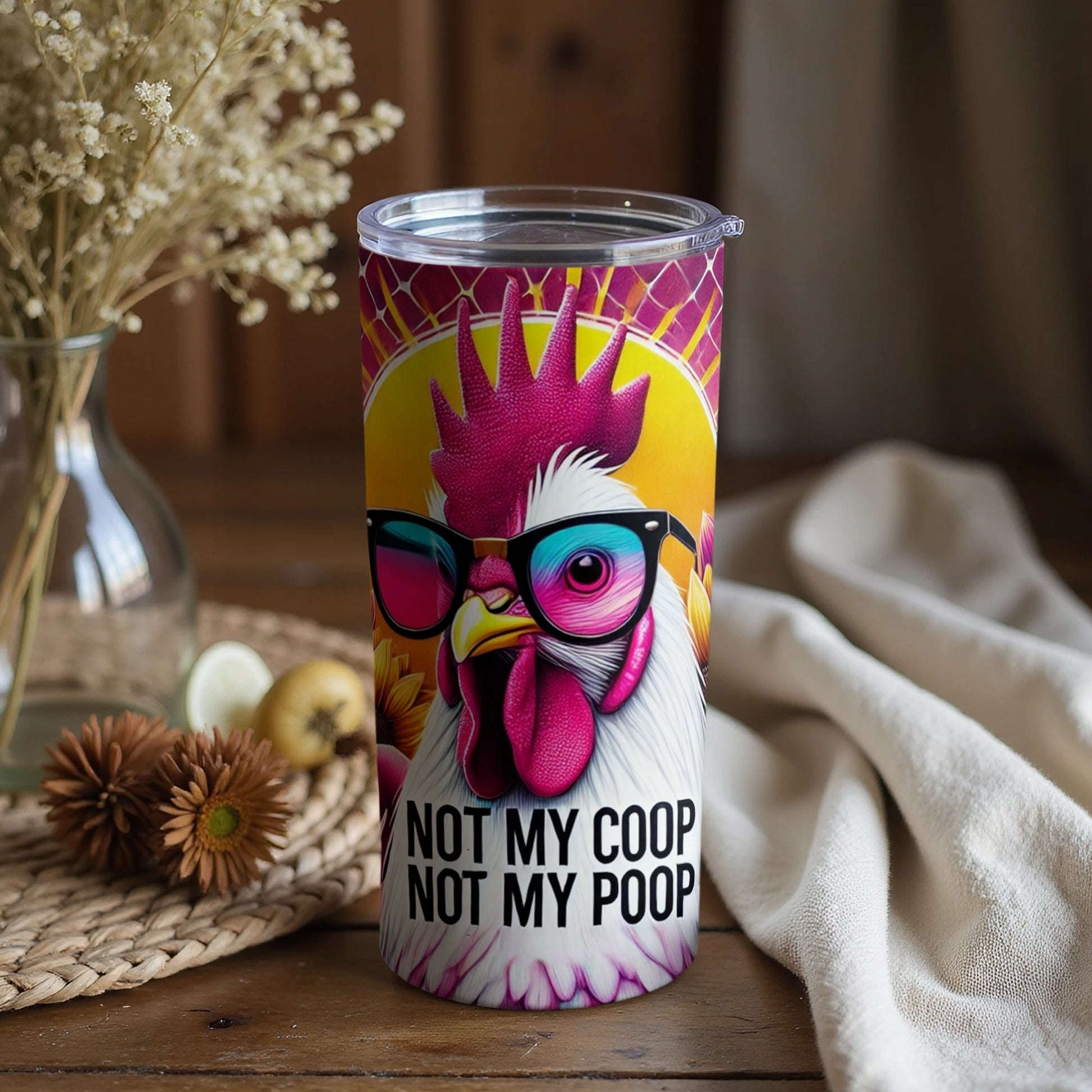 Not My Coop Not My Poop Funny Chicken Tumbler
