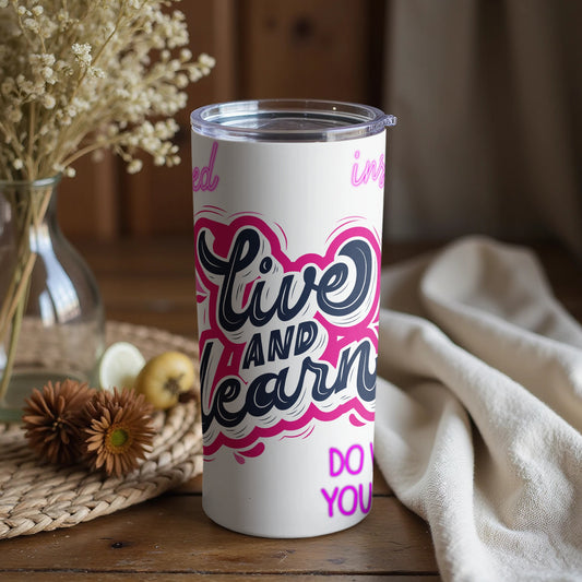 Live and Learn Do You Insulated Tumbler Drinkware