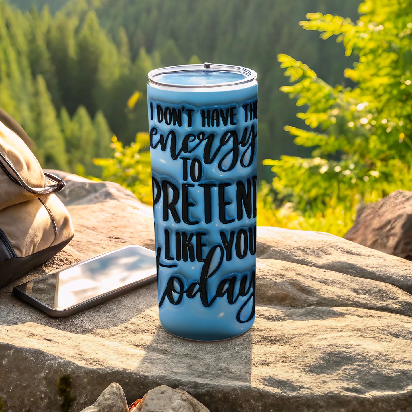 I Don't Have The Energy To Pretend Like You Today Tumbler product type
