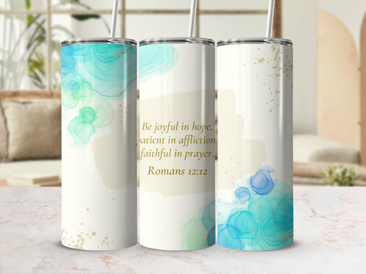 Be Joyful In Hope Romans 12:12 Inspirational Tumbler