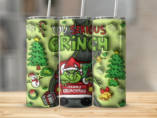 Grinch Merry Grinchmas You Serious Christmas Tumbler