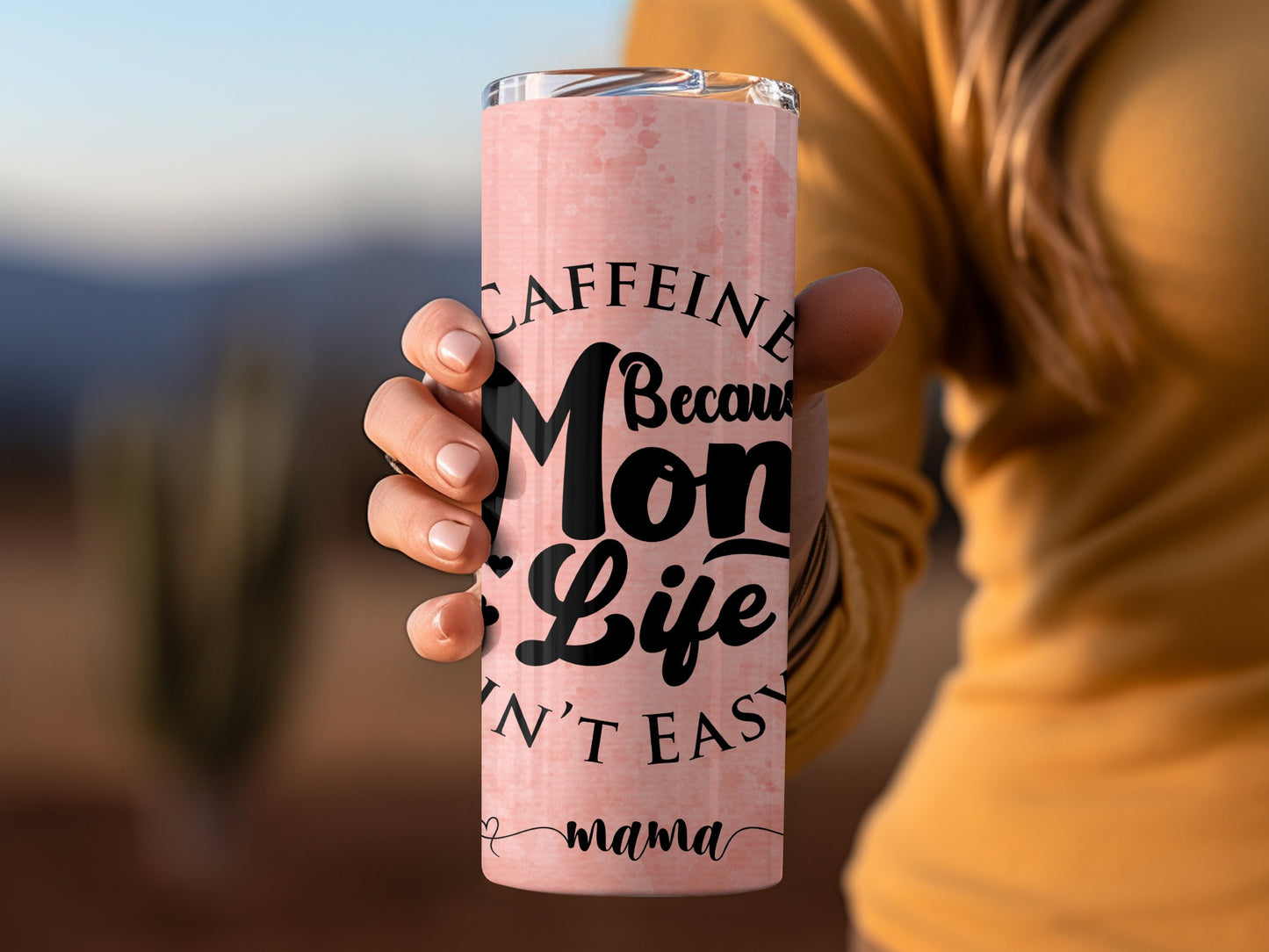 Caffeine Because Mom Life Ain't Easy Mama Tumbler