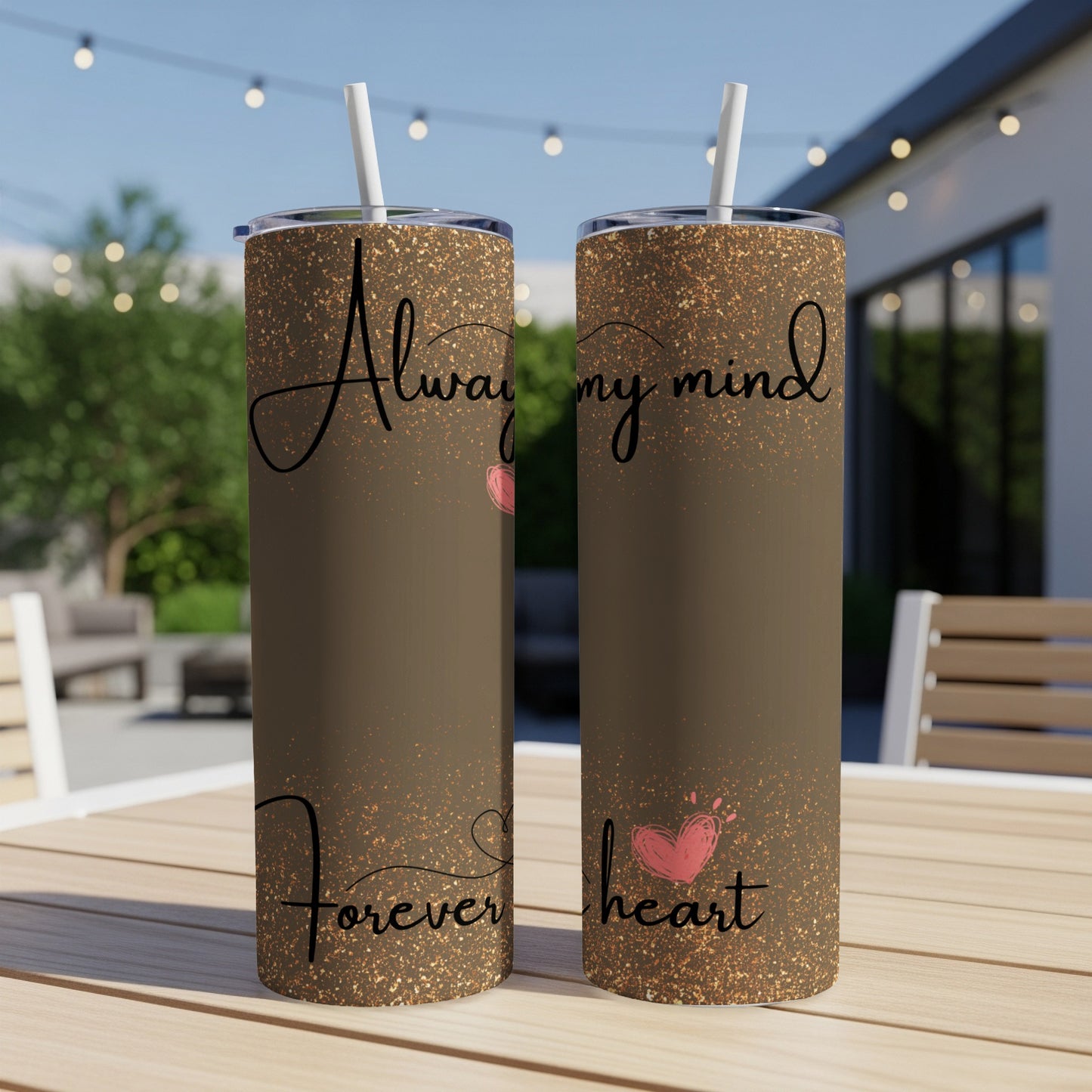 Two tall tumblers with "Always on my mind forever in my heart" text and pink hearts.