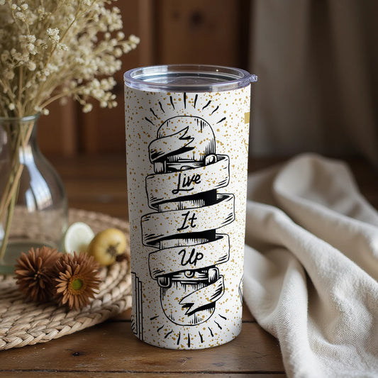 Live It Up Motivational Tumbler for Everyday Use