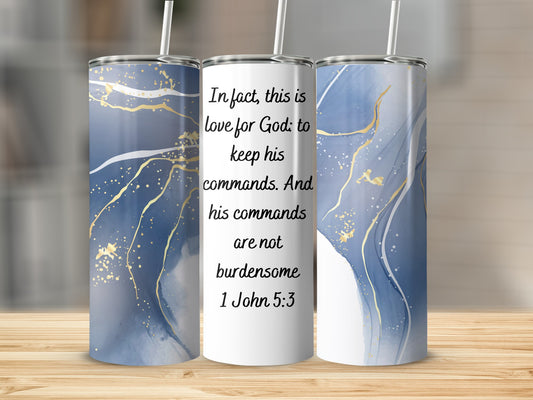 In fact this is love for God to keep his commands Tumblers