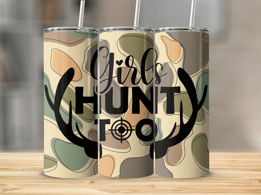 Girls Hunt Too Camouflage Design Tumbler Cup