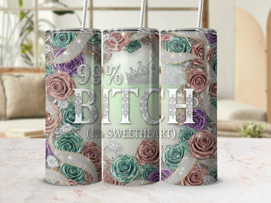 99% Bitch 1% Sweetheart Decorative Tumbler