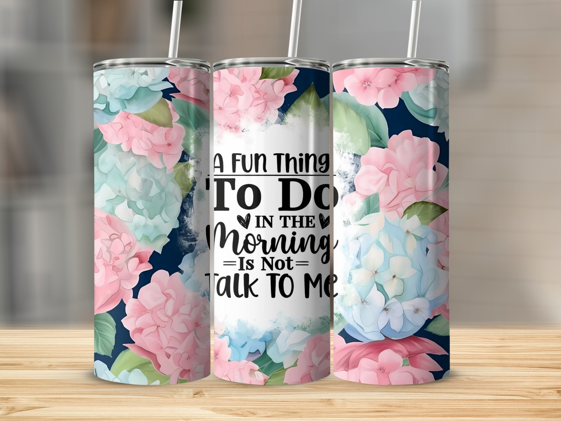 Floral Fun Thing To Do In The Morning Talk To Me Tumbler