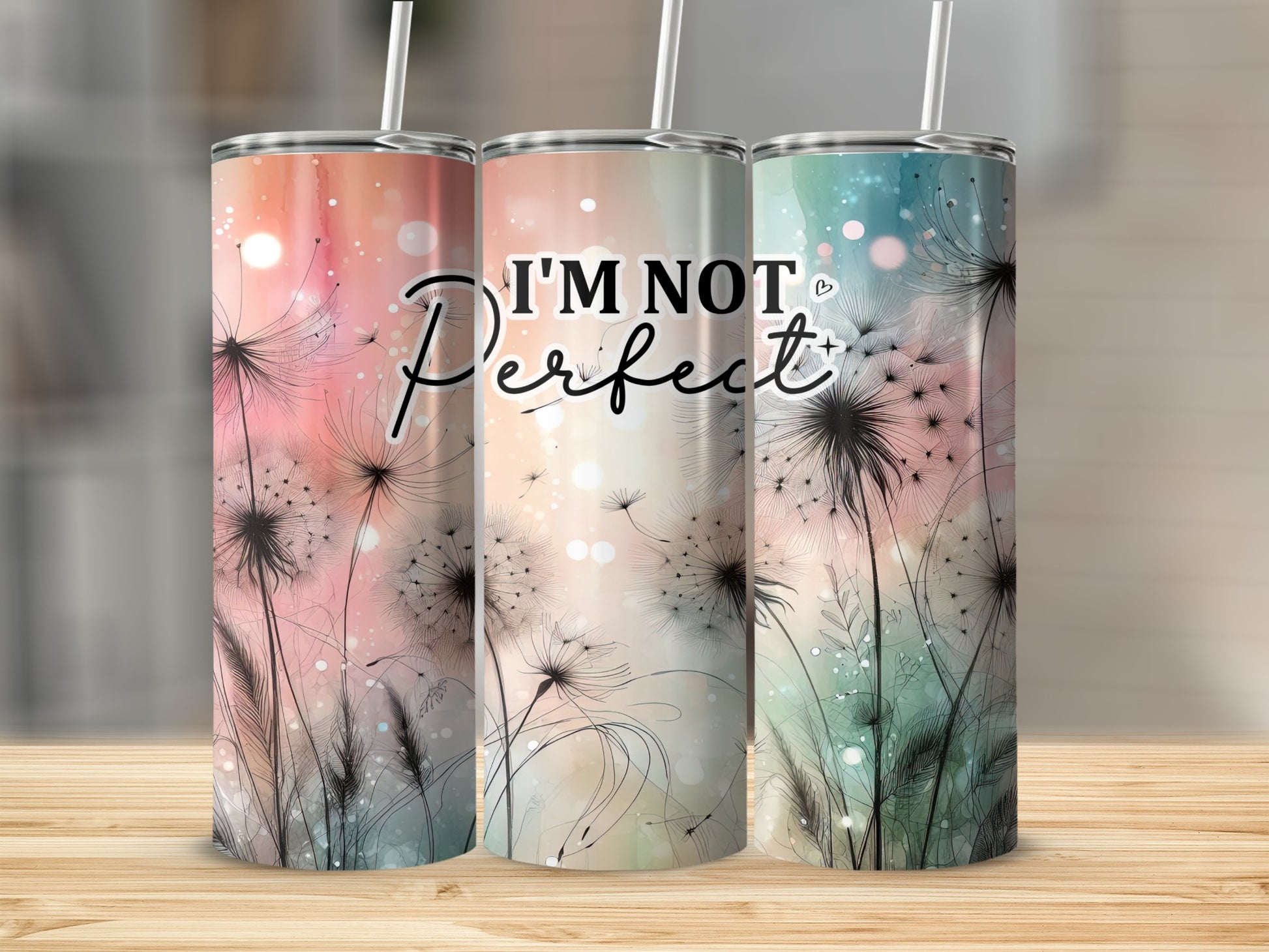 I'm Not Perfect Dandelion Tumbler With Straw