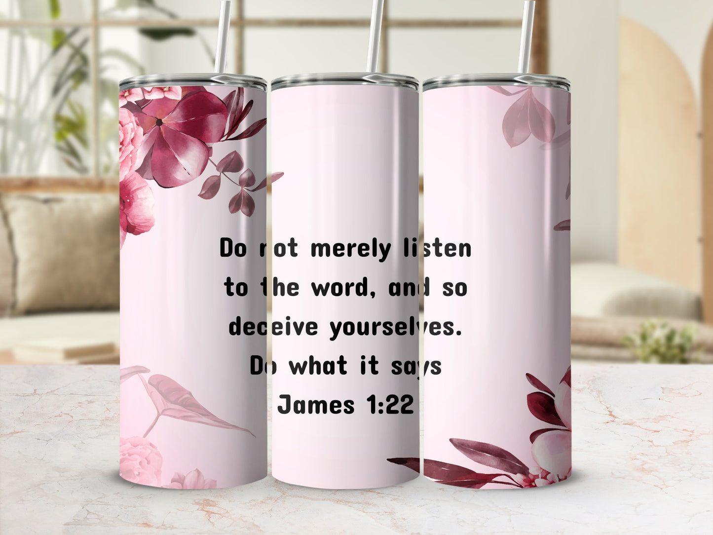 James 1:22 Insulated Water Tumbler with Floral Design