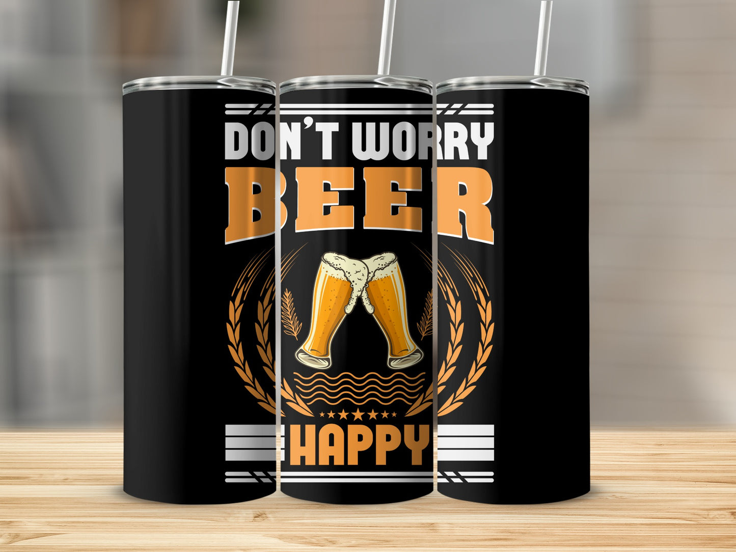 Don't Worry Beer Happy Design Tumbler for Sale