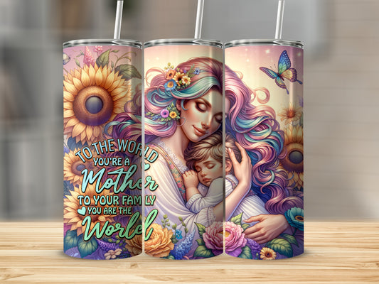 Mother and child with sunflowers and butterflies, "To the world you're a mother" text.