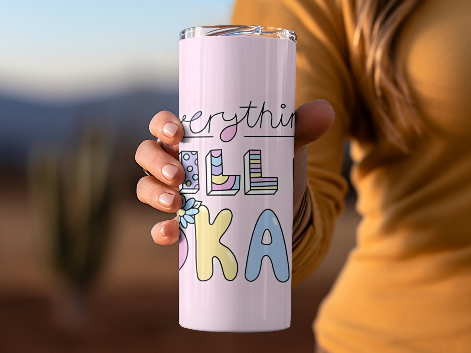 Everything Will Be Okay Inspirational Tumbler