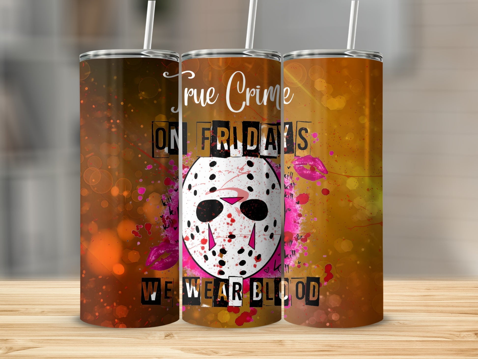 True Crime On Fridays We Wear Blood tumbler