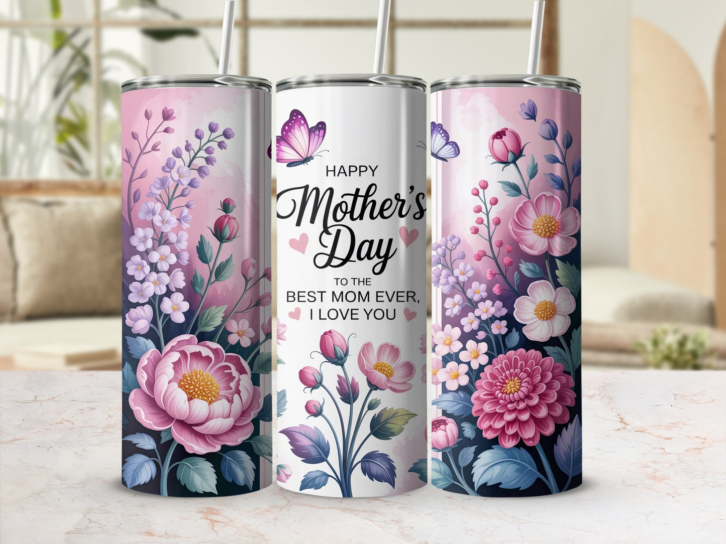 Tumbler with "Happy Mother's Day To The Best Mom Ever, I Love You" and floral butterfly design.