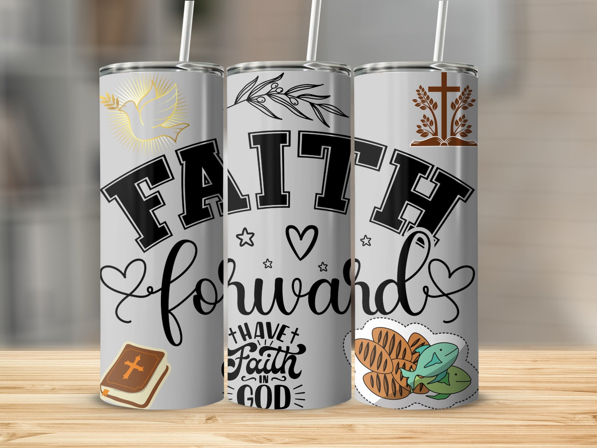 Faith Forward Have Faith in God Inspirational Tumblers