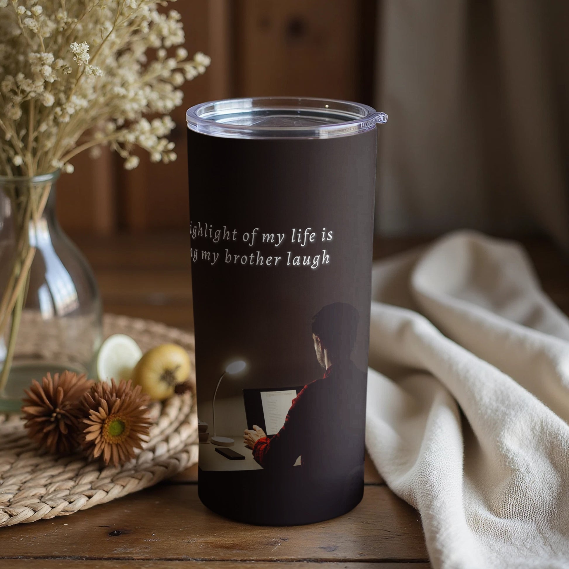 The highlight of my life funny brother laugh tumbler
