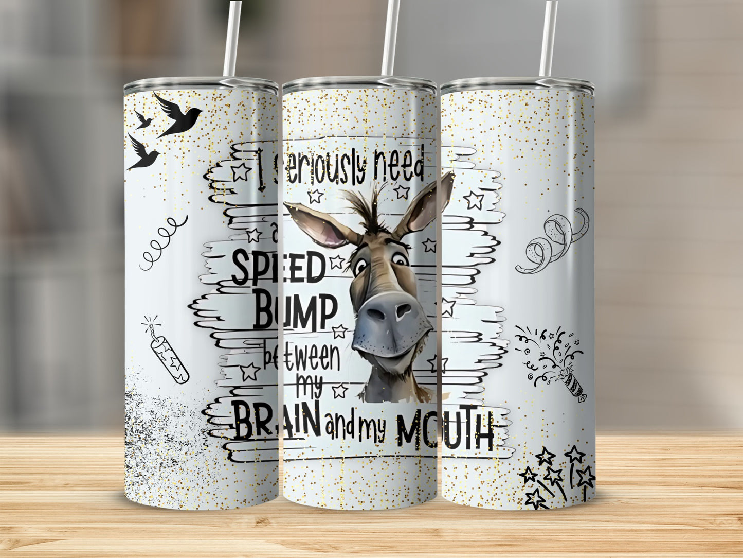 Funny Donkey Seriously Need Speed Bump Tumbler Cup