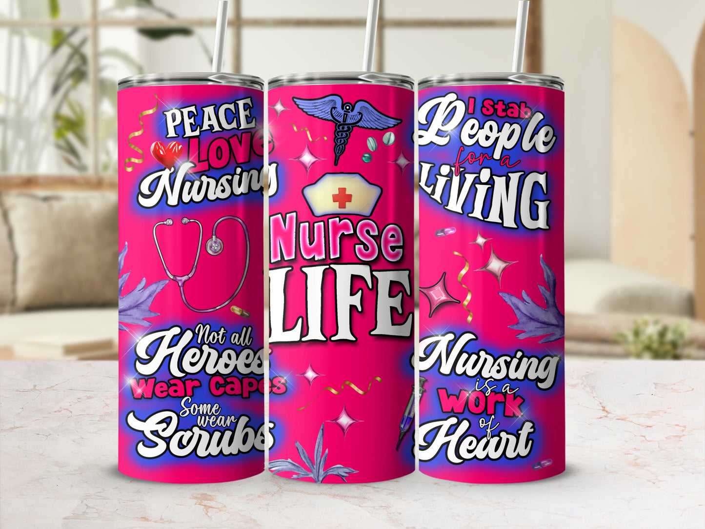 Pink tumblers with nursing-themed designs and text: "Peace Love Nursing," "Nurse Life," and "I Stab People for a Living."