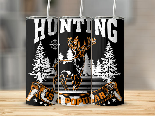 Hunting is Popular Design Tumbler for Outdoors Enthusiasts