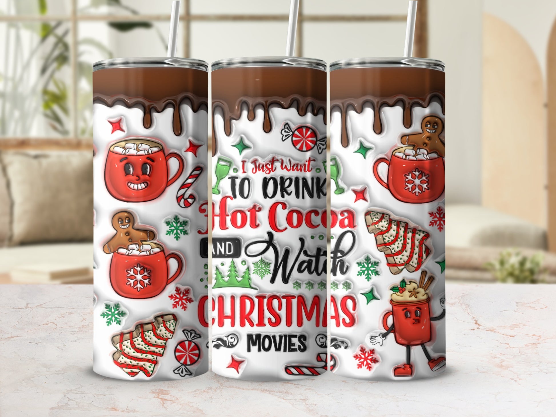 I Just Want To Drink Hot Cocoa and Watch Christmas Movies tumbler