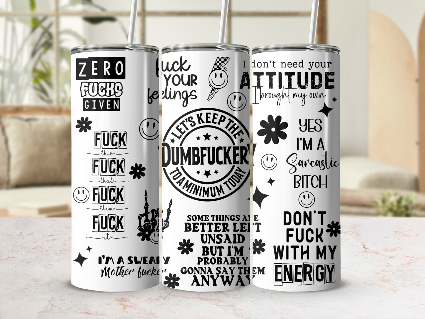 Three tumblers with humorous sayings, including "Zero Fucks Given" and "Don't Fuck With My Energy."