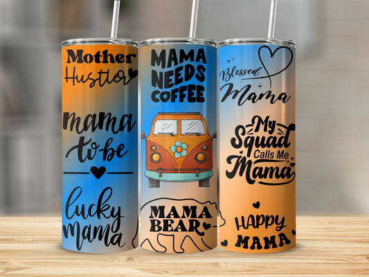 Mother Hustler Mama Needs Coffee Mama Squad Tumbler
