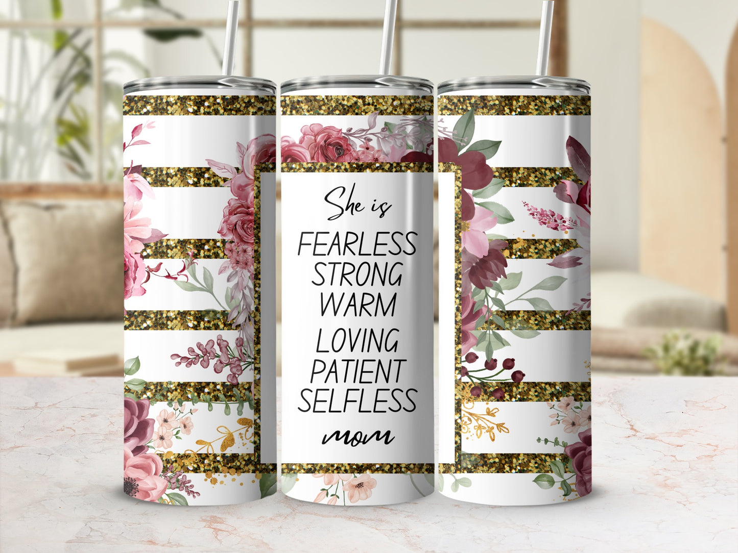 Fearless Strong Warm Loving Patient Mom tumbler