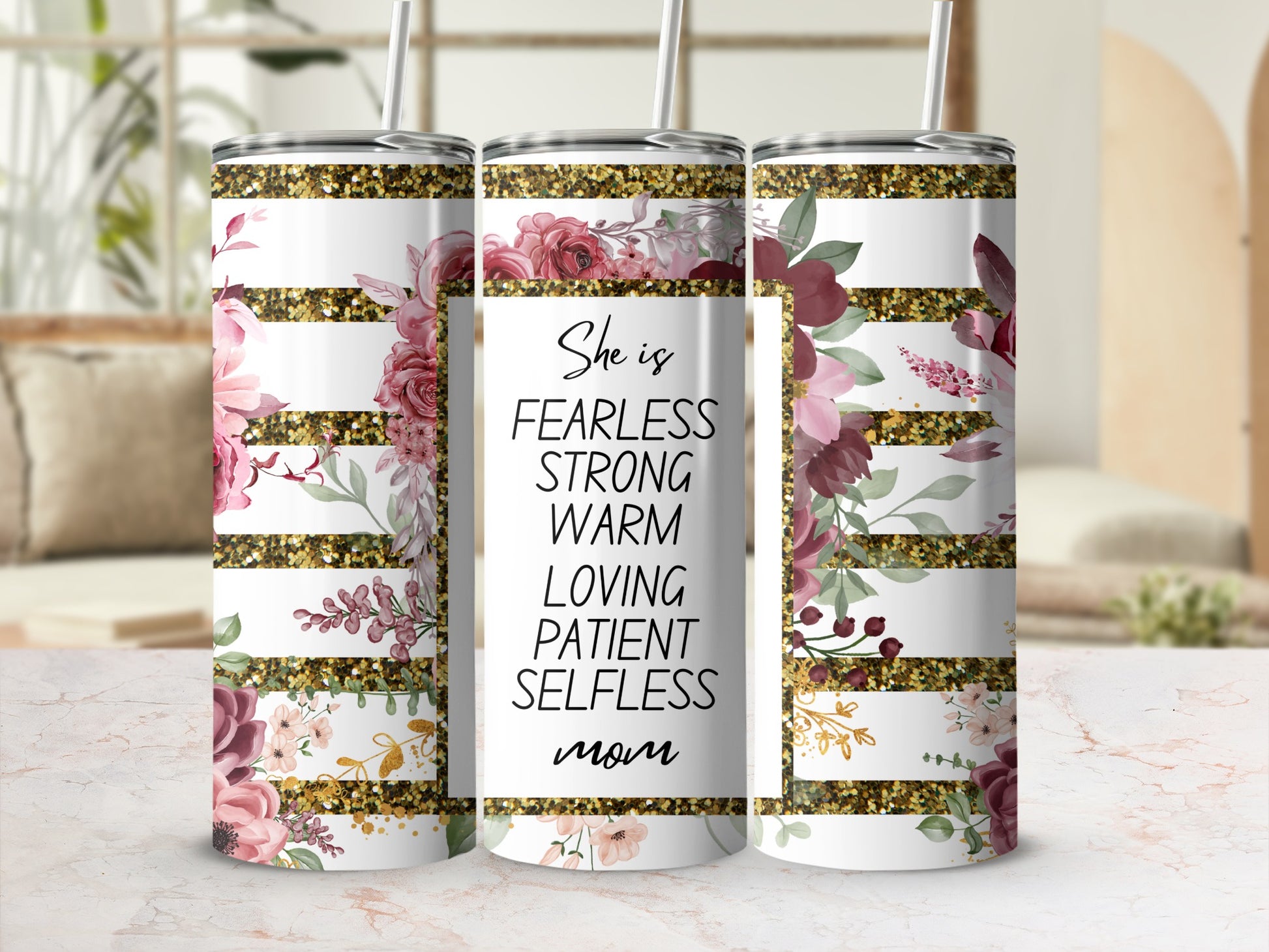 Fearless Strong Warm Loving Patient Mom tumbler