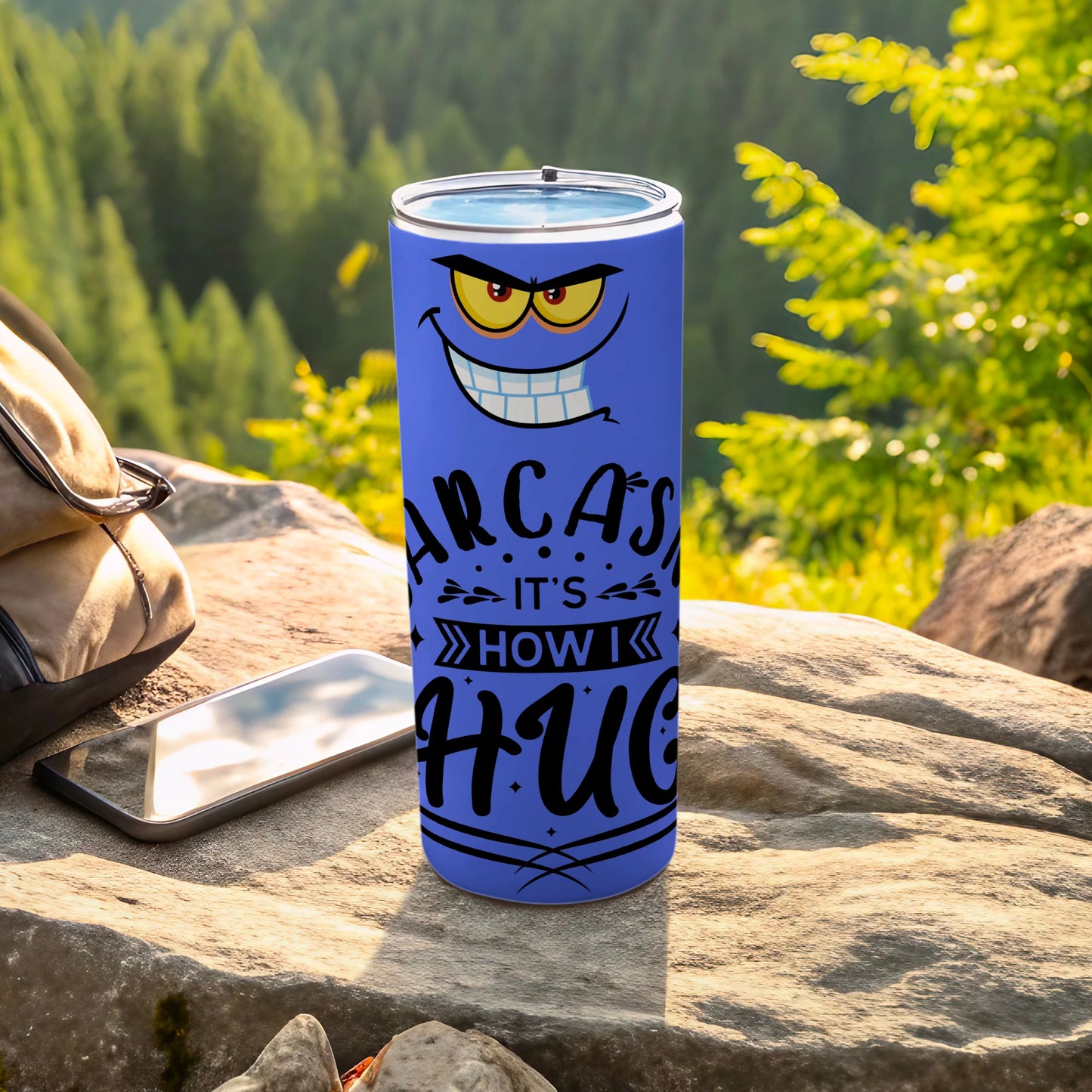 Sarcasm It's How I Hug Humorous Travel Tumbler Cup