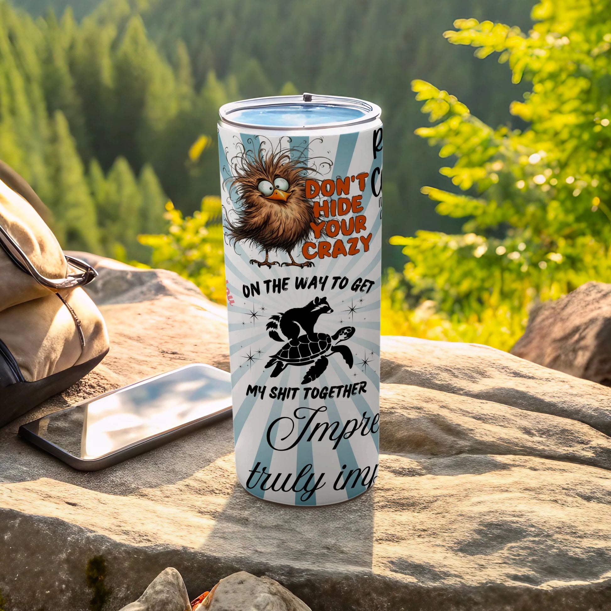 Funny Don't Hide Your Crazy Travel Tumbler with Turtle